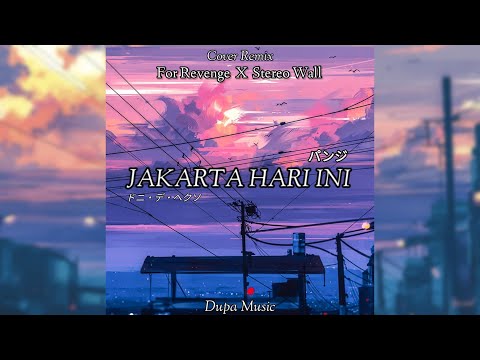 Jakarta Hari Ini - For Revenge X Stereo Wall [Cover DupaMusic]