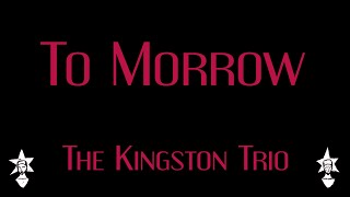 The Kingston Trio - To Morrow - Karaoke