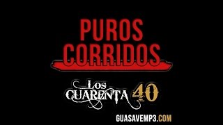 Grupo Los Cuarenta - Mas De 50 Mil Horas (Con Tololoche)