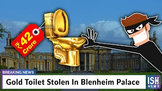 Gold Toilet Stolen In Blenheim Palace