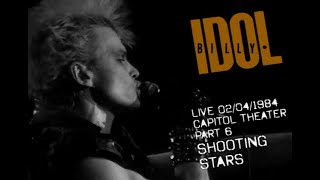 BILLY IDOL LIVE AT THE CAPITOL THEATER  1984 - PART 6 - SHOOTING STARS (REMASTERED SOUND)