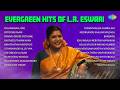 Evergreen Hits Of L R Eswari Pallinginaal Oru Pattathu Raani Paarvai Ondre Pothume