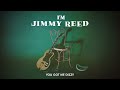 Jimmy Reed - You Got Me Dizzy (Official Visualizer) - from I'M JIMMY REED