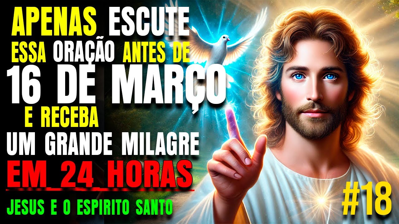 ✨3 HORAS para Receber seu Grande Milagre (Oração #18) 🙏🏻 EFFATÁ de Jesus e o Espírito Santo