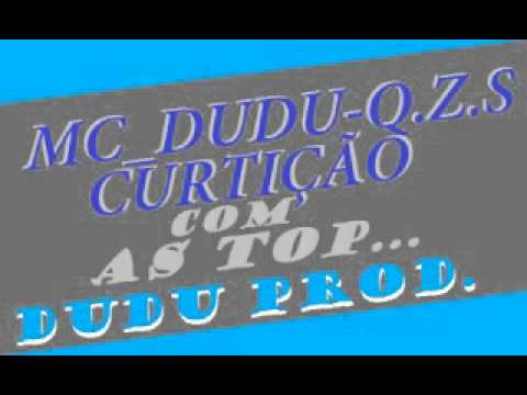 Mc Dudu qzs - Curticão com as top (Dj Dudu) 2015