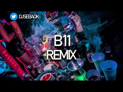 B11 REMIX - DJ SEBA [FIESTERO REMIX]