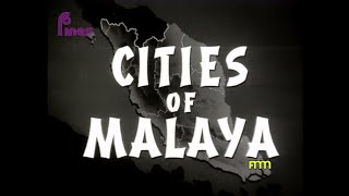 Download lagu RETROSPEKTIF : CITIES OF MALAYA (1962) mp3
