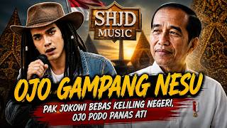 Download lagu OJO GAMPANG NESU - Pak Jokowi bebas keliling Negeri mp3