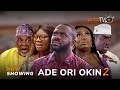 Ade Ori Okin 2 Latest Yoruba Movie 2023 Drama |Yinka Solomon |Tunde Aderinoye |Kelvin Obatide |Ogogo