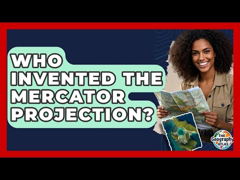 Who Invented The Mercator Projection? - The Geography Atlas