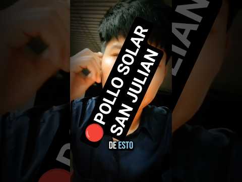 🔴Pollo Solar San Julián #forlanmontero #santacruz #sanjulian