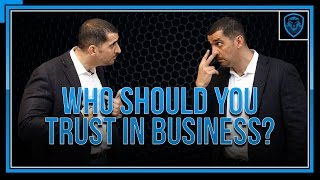 Who Should You Trust in Business?