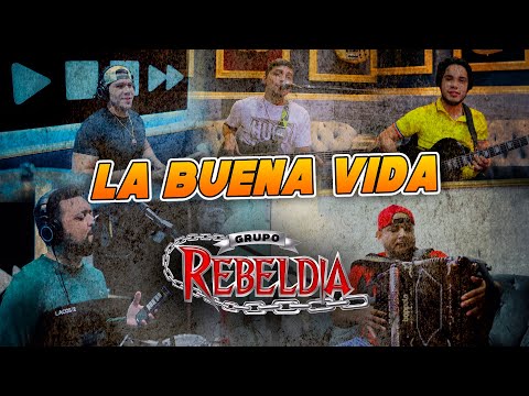 La Buena Vida - Grupo Rebeldia (VideoOficial) (2022)