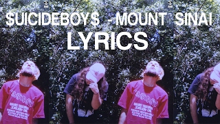 $UICIDEBOY$ - MOUNT SINAI (LYRICS)