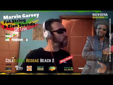 Fat String / Marvin Garvey e Zion Sounds - jah Love - Reggae Beach 2  - Tugga Inna Production