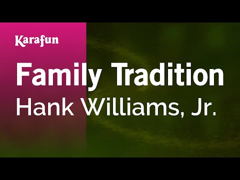 Family Tradition - Hank Williams, Jr. | Karaoke Version | KaraFun