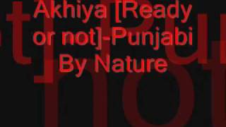 AkhiyaReady or not-Punjabi By Nature