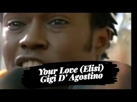 Your Love (Elisi) - Gigi D'Agostino