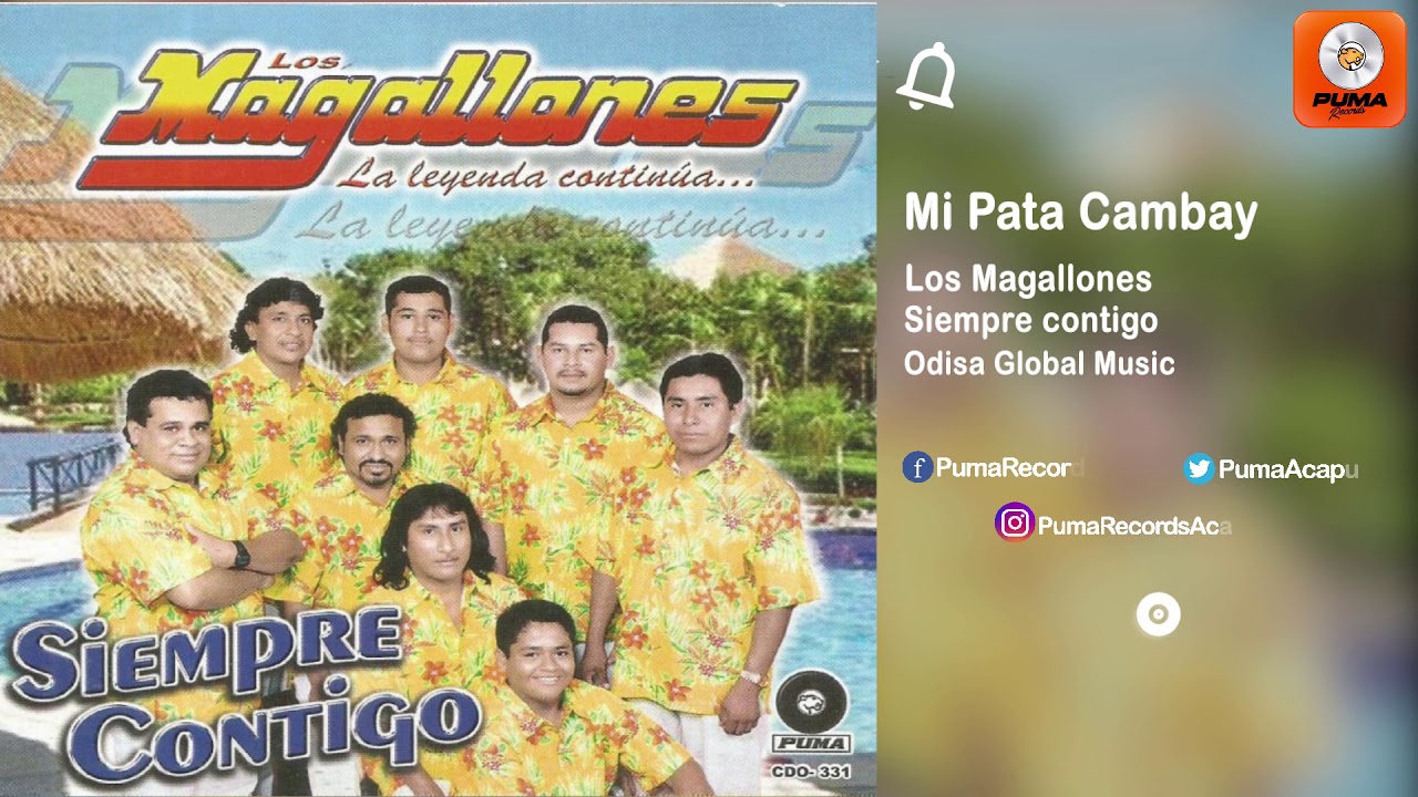 Mi Pata Cambay - Los Magallones - Siempre contigo