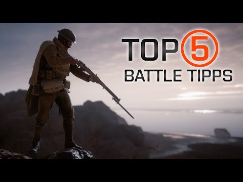 TOP 5 BATTLE TIPPS #2 - Tipps und Tricks für Battlefield 1!