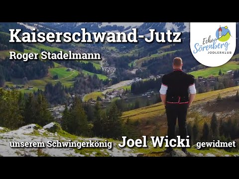 Kaiserschwand-Jutz | Gewidmet Joel Wicki | Jodlerklub Echo Sörenberg