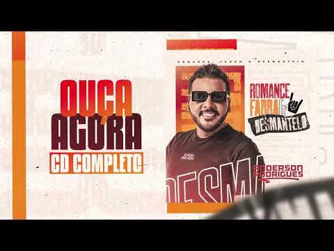 Anderson Rodrigues - Romance, Farra e Desmantelo (Promocional Completo)