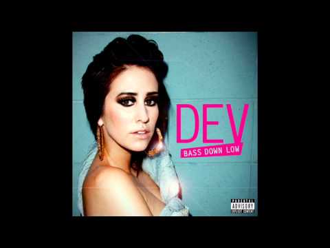 Dev - Bass Down Low (Clean)