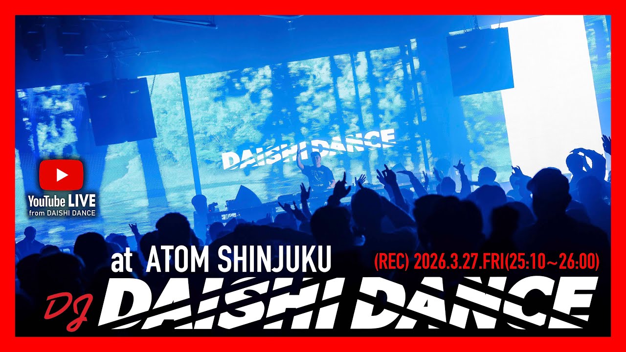 4/5SUN 23:00START #DJMIX #HOUSE #BIGROOM #MASHUP #DAISHIDANCE at ATOM SHINJUKU,TOKYO
