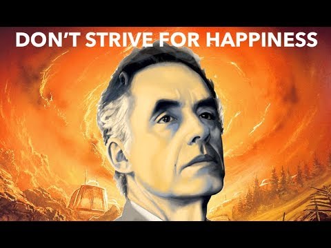 Jordan Peterson - Don't Strive For Happiness