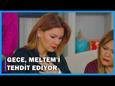 Gece, Meltem'i Sevdikleriyle Tehdit Ediyor! - Çocuklar Duymasın 68.Bölüm