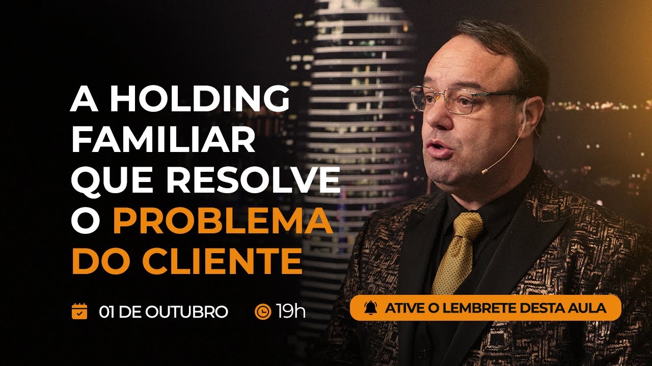A Holding Familiar que resolve o problema do cliente.