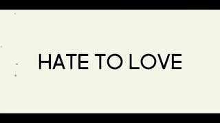 Hate to Love Music Video