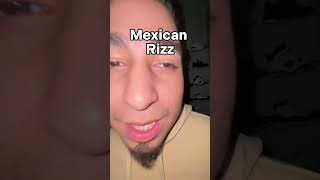 Mexican rizz is OP 🇲🇽😭