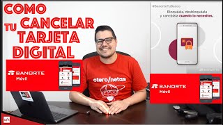 Como cancelar tu tarjeta digital en Banorte Movil.
