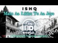 Main Aa Likhu Tu Aa Jaye 8daudio Ishq Faheem Abdullah Rauhan Malik Amir Ameer 8d 8dsongs