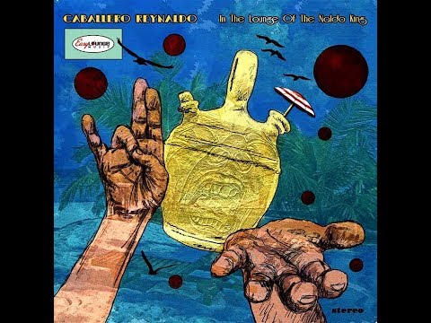 Caballero Reynaldo, In The Lounge Of The Naldo King 2015 (vinyl record)