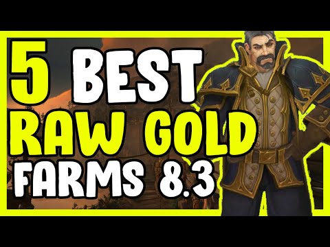 5 Best Raw Gold Farms In WoW BFA 8.3 - Gold Farming, Gold Making Guide