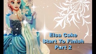How to make an Elsa cake start to finish part 2