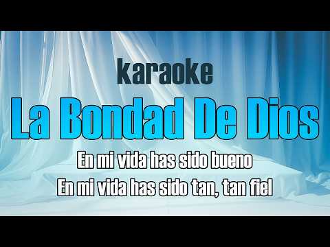 KARAOKE - LA BONDAD DE DIOS