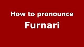How to pronounce Furnari
