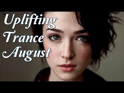 One Hour Mix of Uplifting Progressive Trance Music - (August 2017) Vol. I