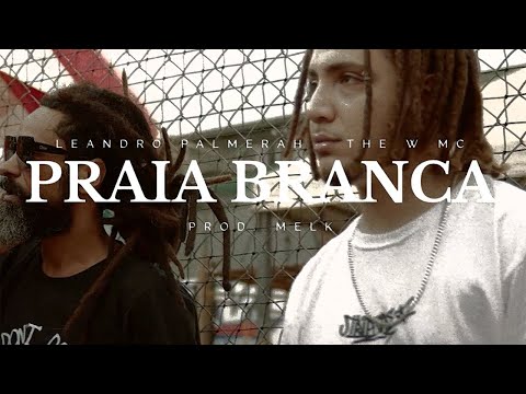 Leandro Palmerah feat. The W mc - Praia branca (prod. Melk)