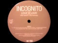 Incognito - Can't Get You Out Of My Head (The Brand New Heavies Trunk Funk Remix)