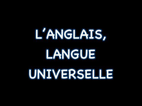 pourquoi la langue internationale est l'anglais