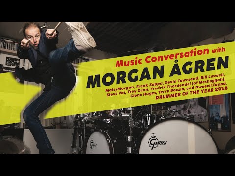 A Music Conversation / Morgan Ågren / Zappa, Devin Townsend, Steve Vai and Drummer of the year