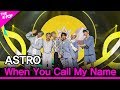 ASTRO, When You Call My Name (아스트로, 내이름을 부를때) [THE SHOW 200512]