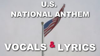 U.S. National Anthem - Vocals and Lyrics (The Star Spangled Banner)