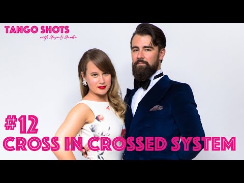 Tango Shots with Maja & Marko - #12 Cross in the crossed system