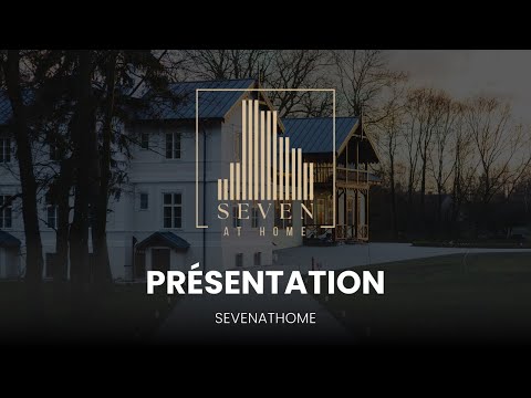 Vidéo de présentation Seven At Home