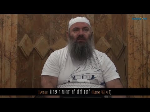 506. Pas Namazit të Sabahut - Vlera e zuhdit në këtë botë - Hadithi 468 pj 1